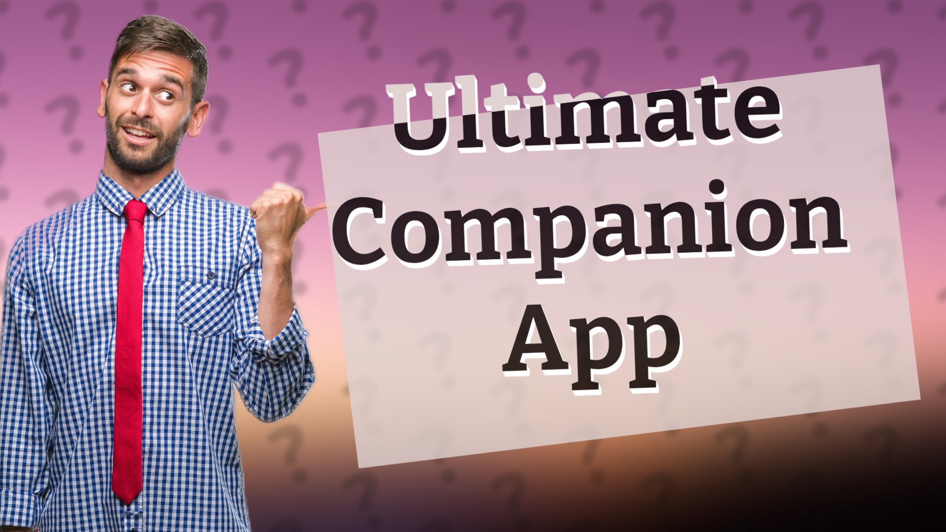 Ultimate Companion App