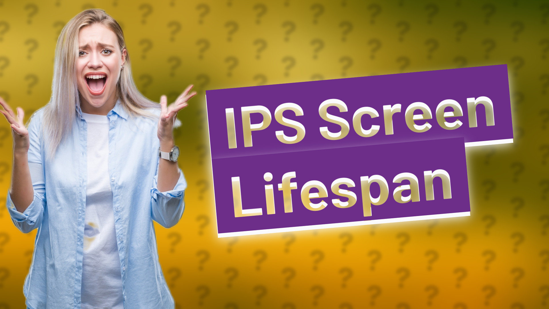 IPS Screen Lifespan