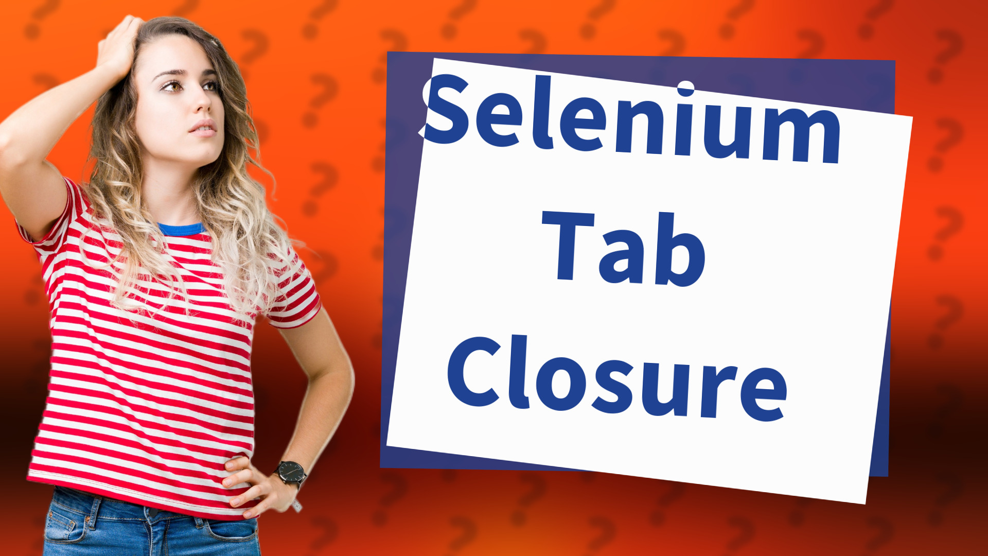Selenium Tab Closure