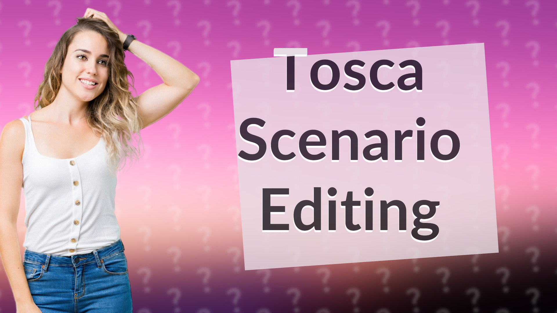 Tosca Scenario Editing