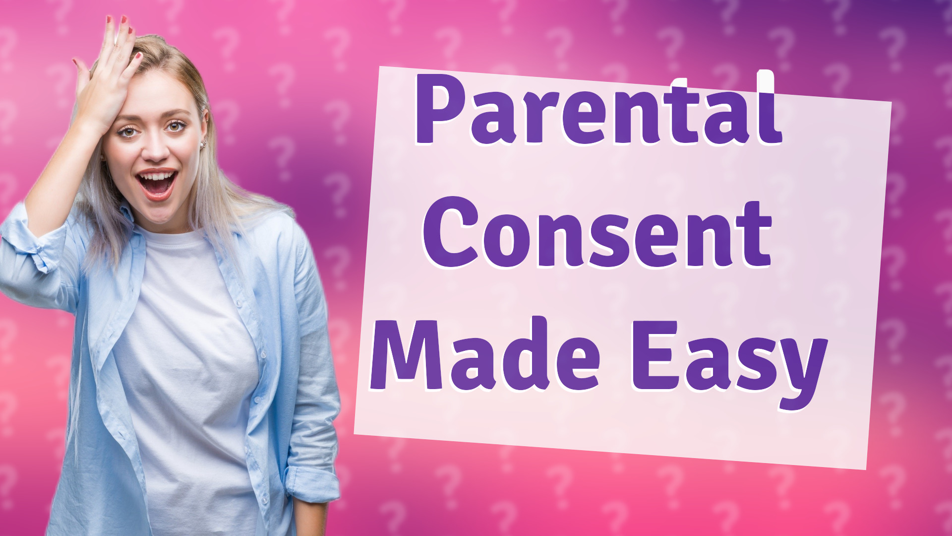 Parental Consent Made Easy