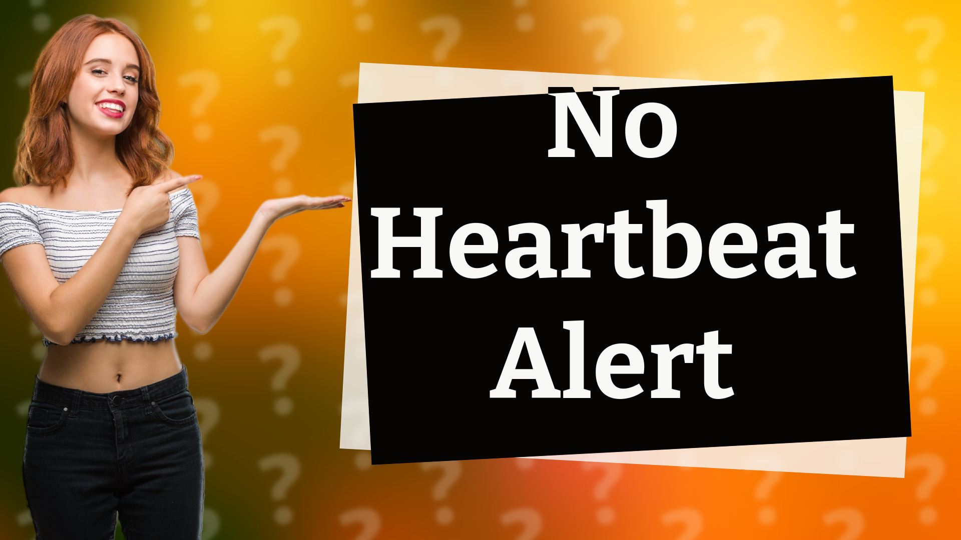 No Heartbeat Alert