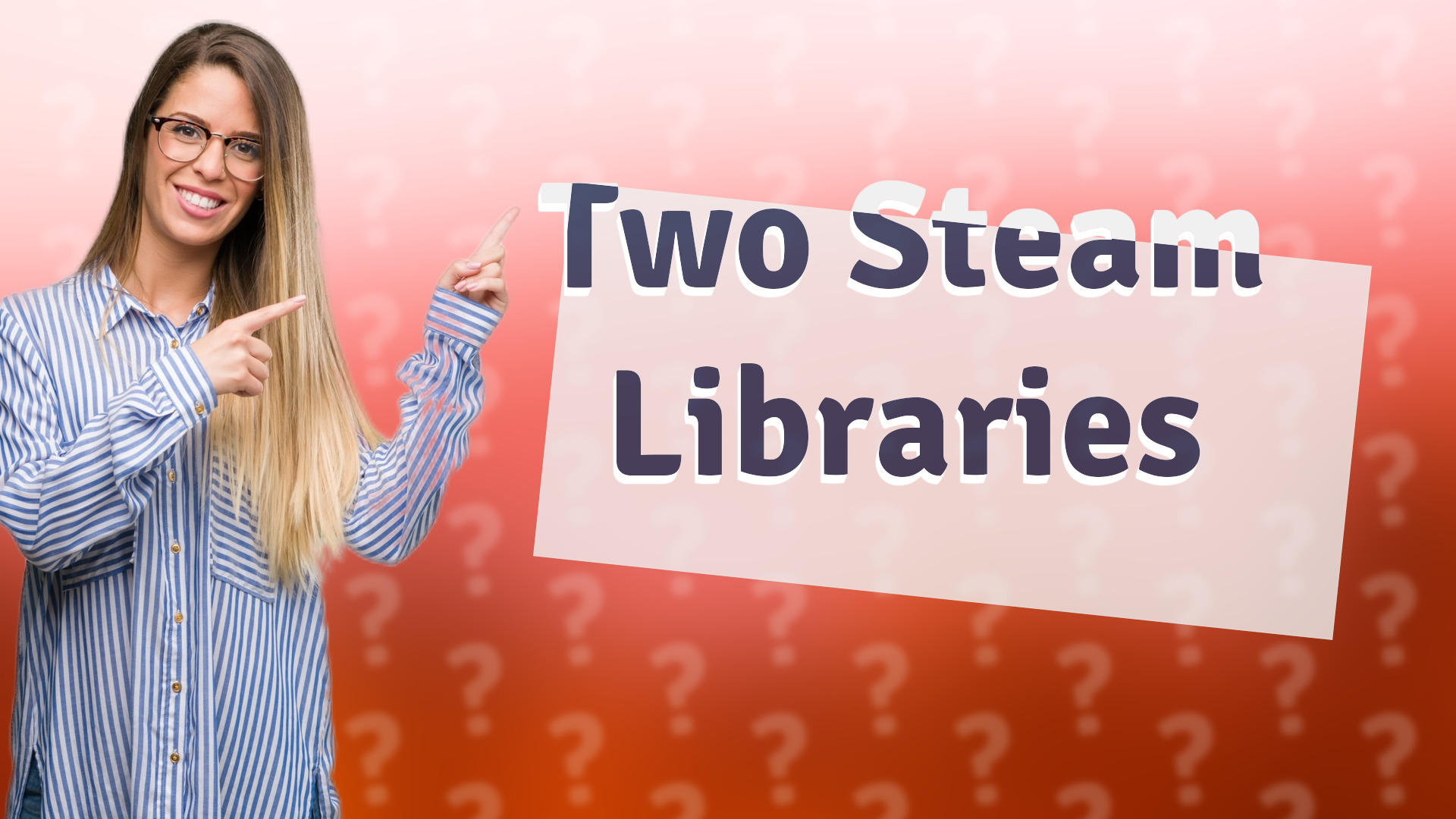 Two Steam Libraries