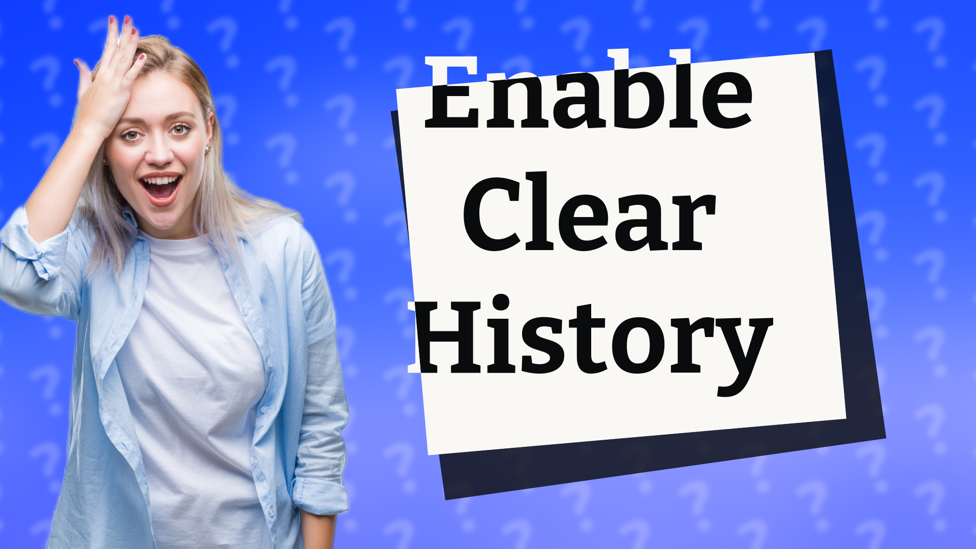 Enable Clear History