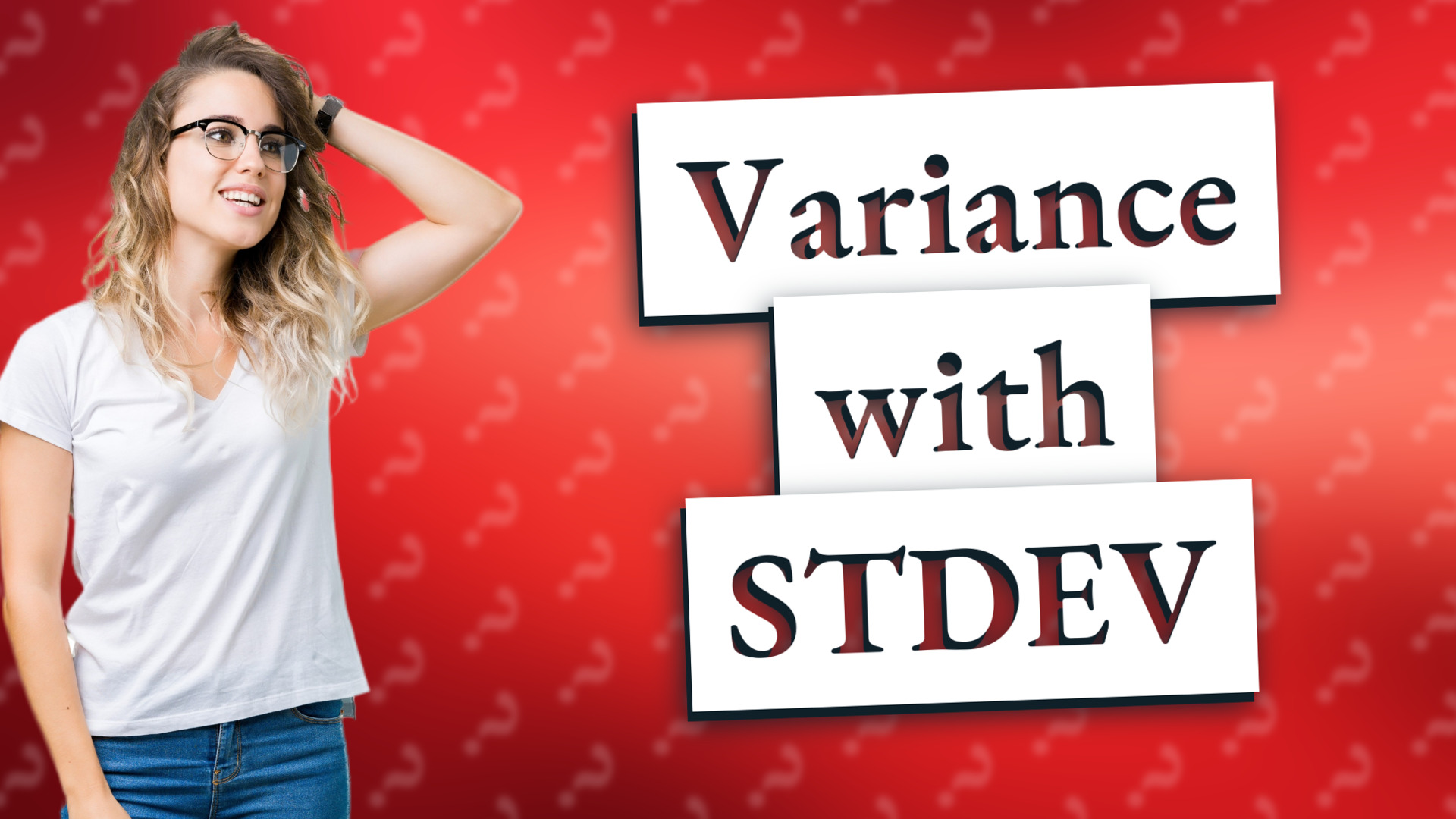 Variance with STDEV