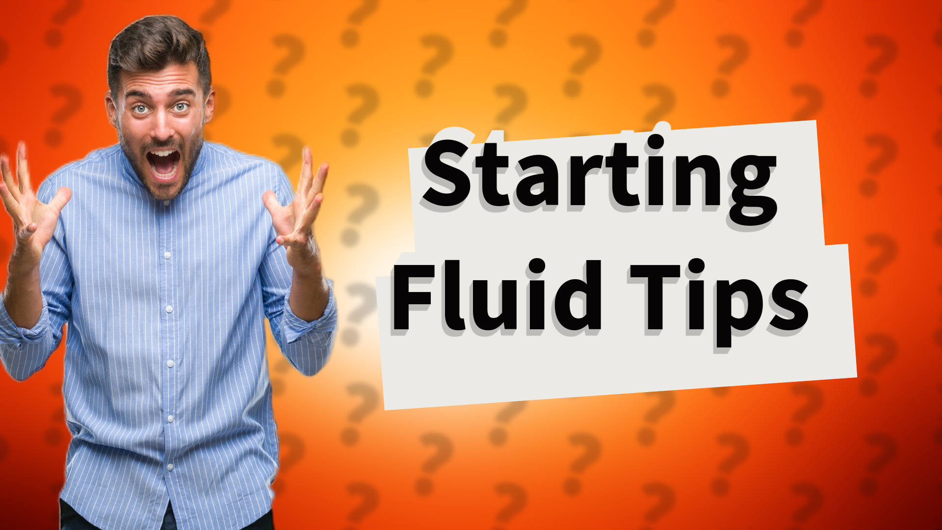 Starting Fluid Tips