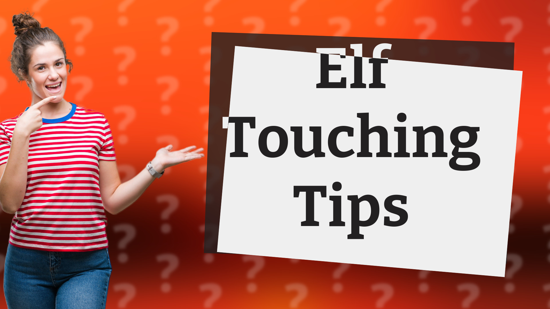 Elf Touching Tips