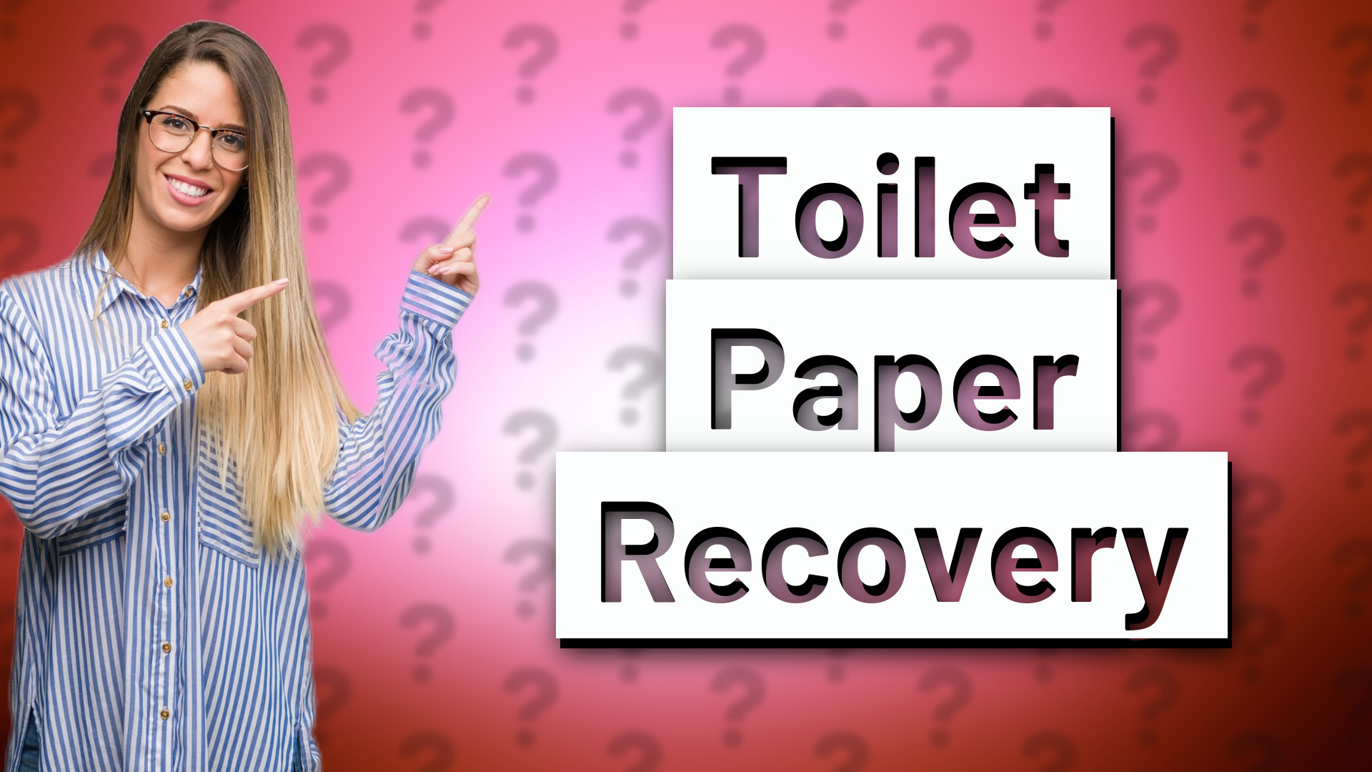 Toilet Paper Recovery