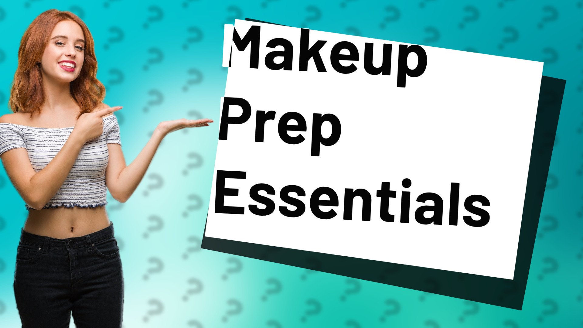 Makeup Prep Essentials
