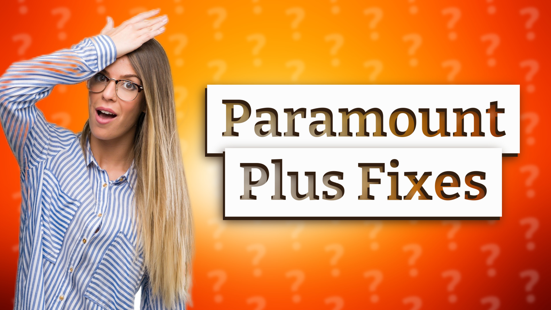 Paramount Plus Fixes