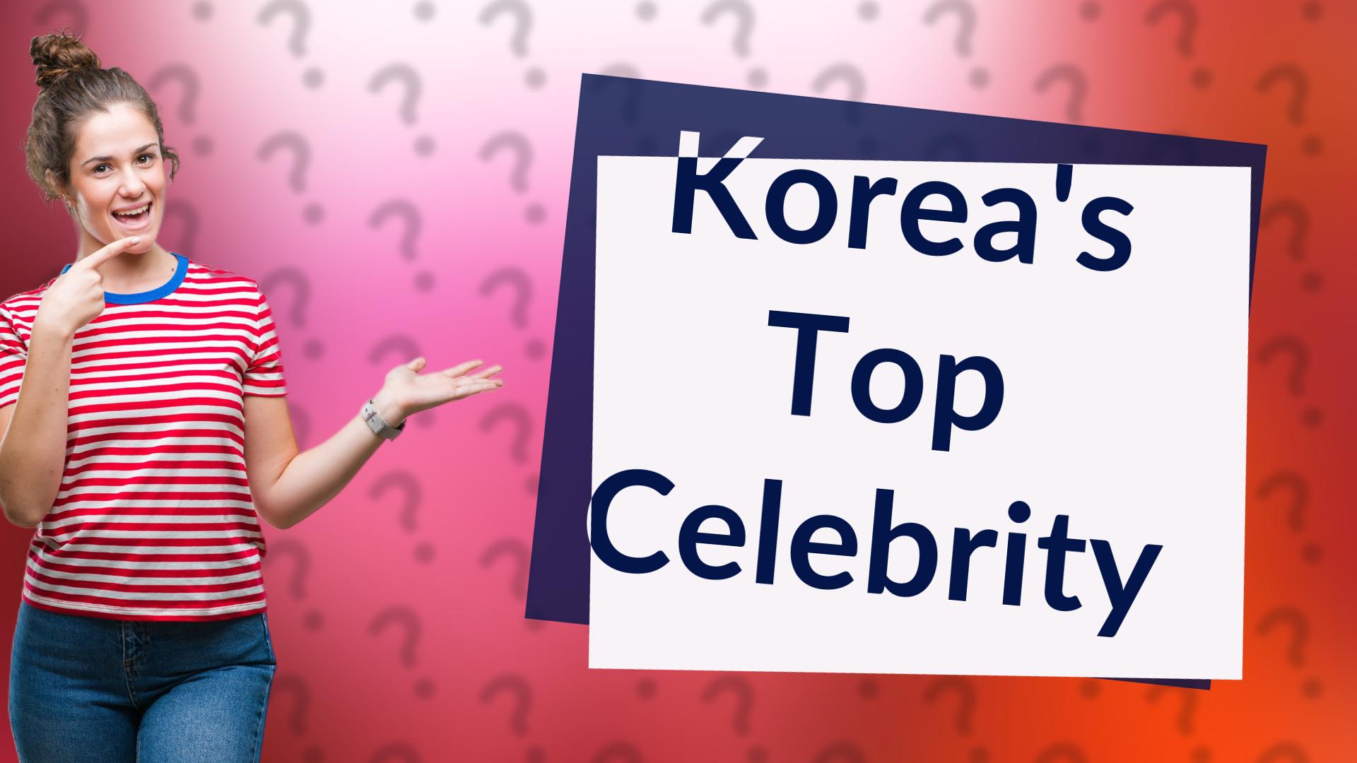 Korea's Top Celebrity