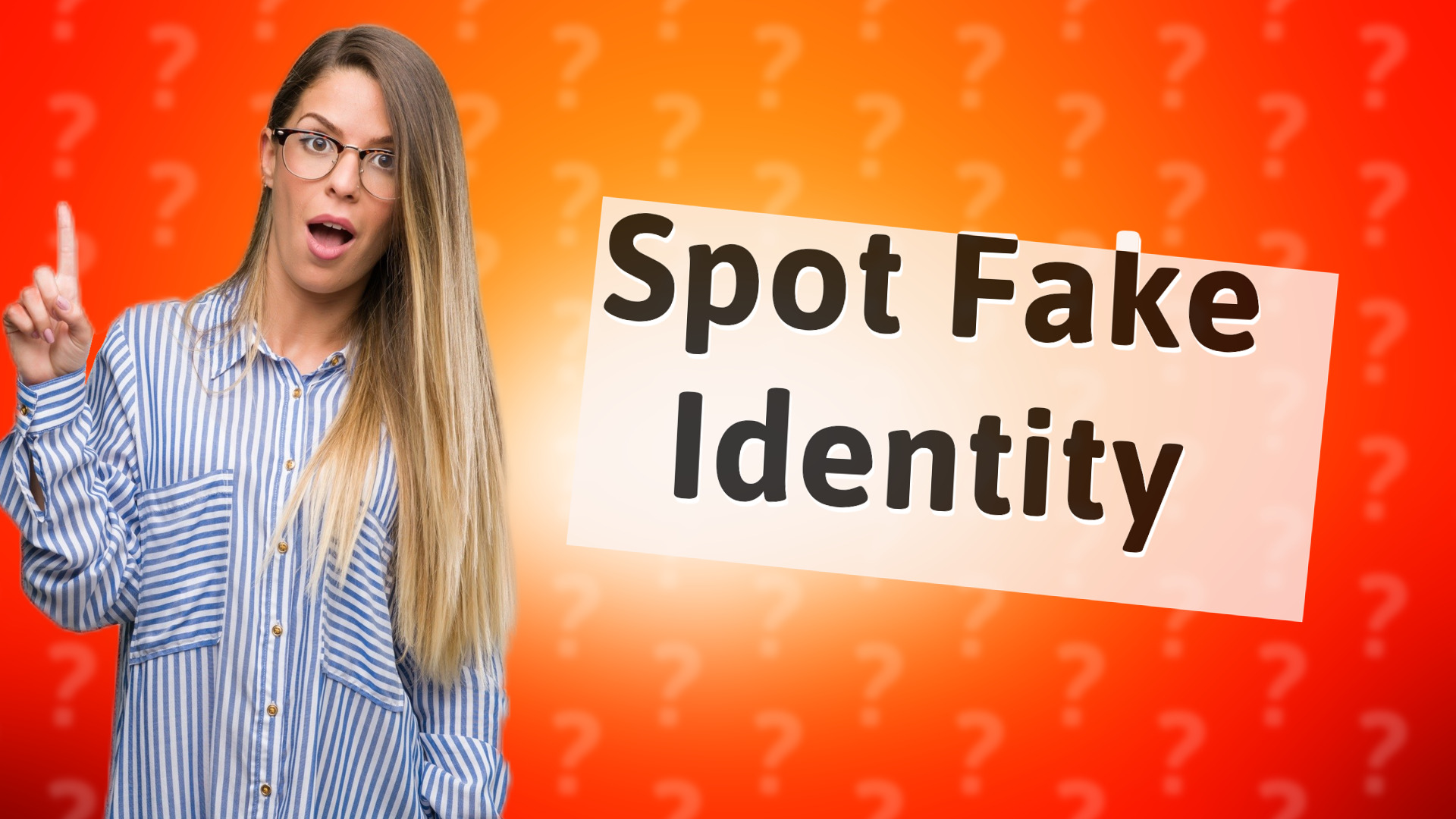 Spot Fake Identity