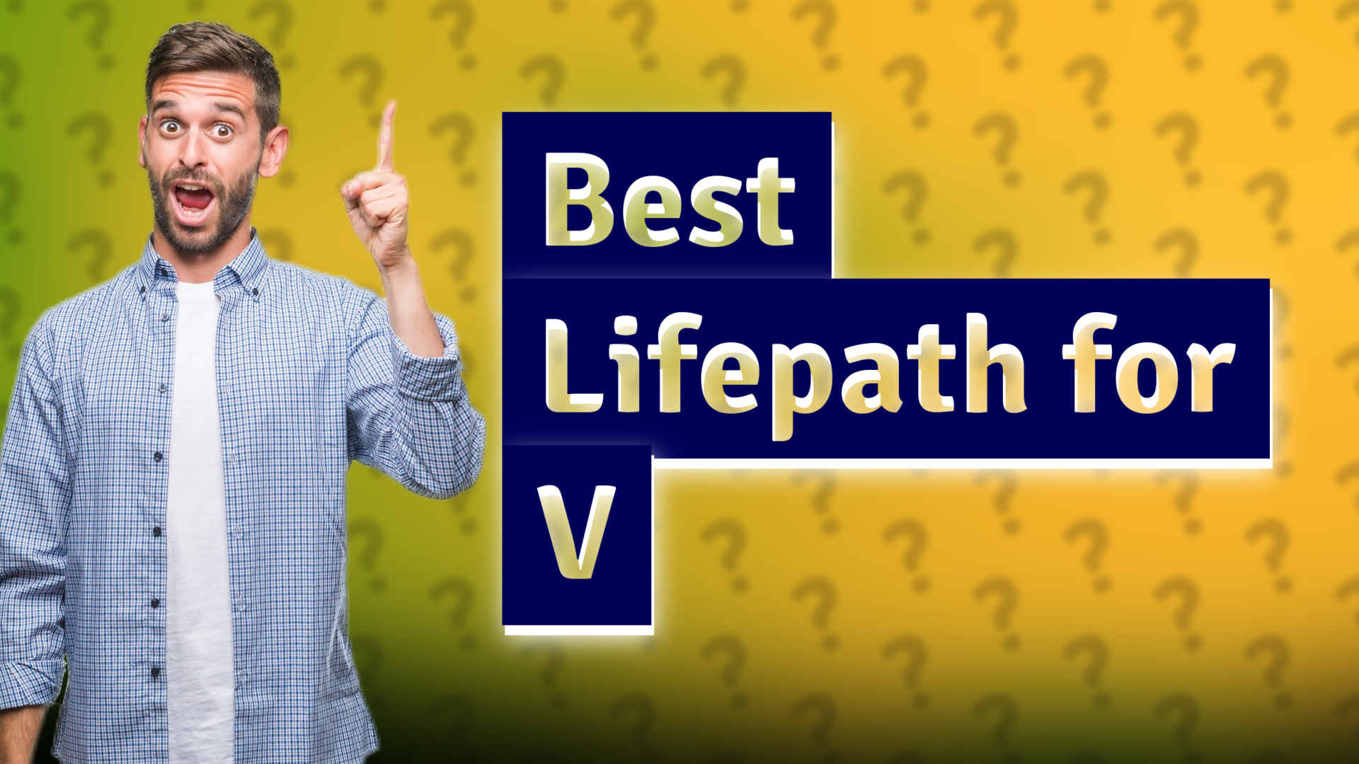 Best Lifepath for V