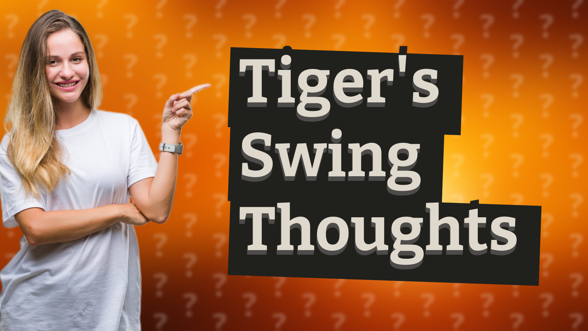 Tiger's Swing Thoughts