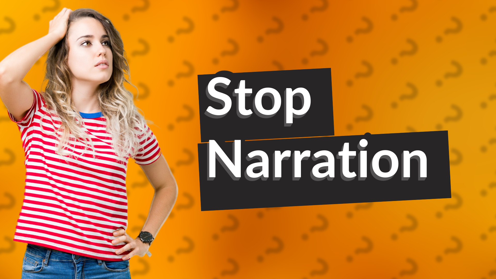 Stop Narration