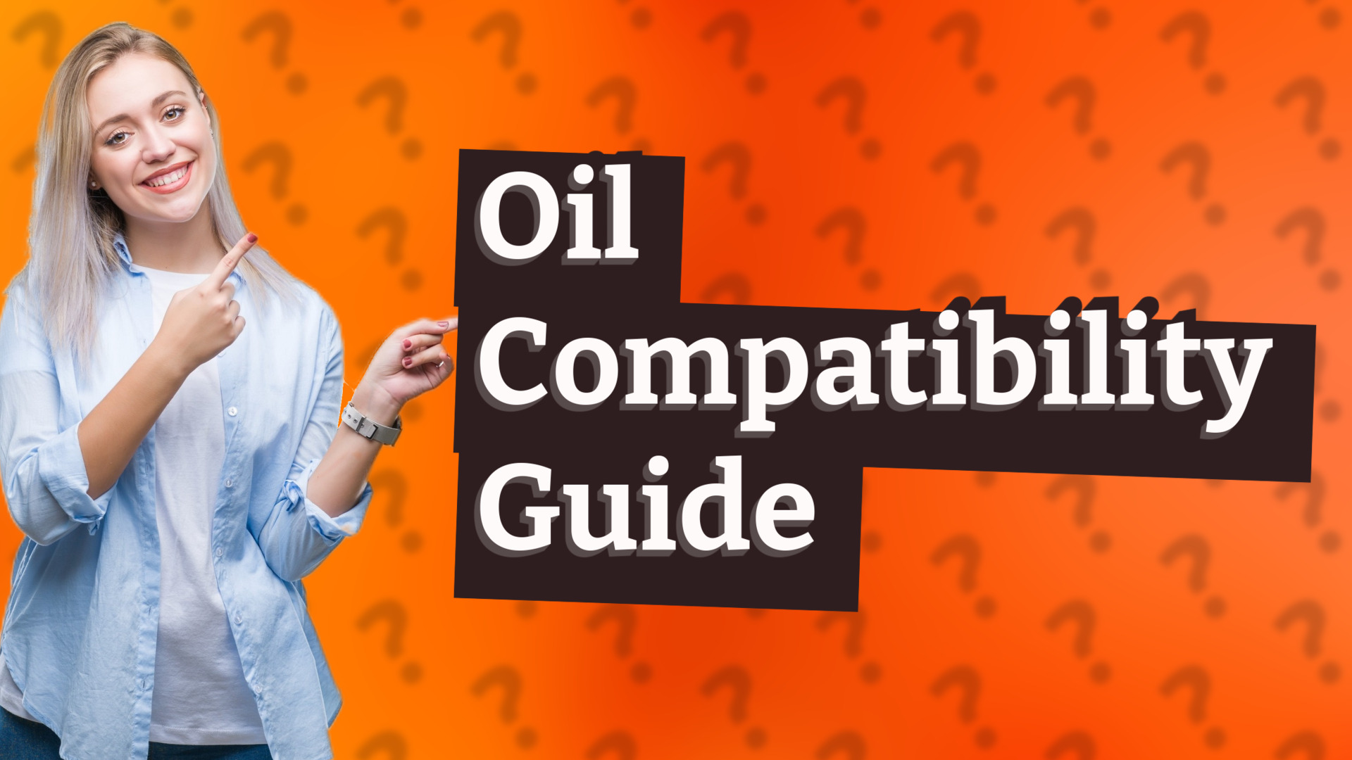 Oil Compatibility Guide