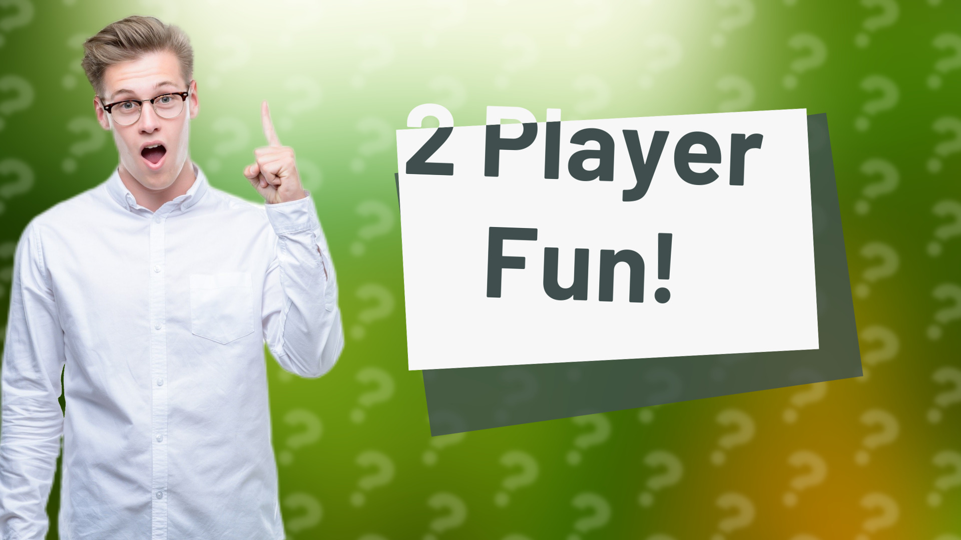 2 Player Fun!