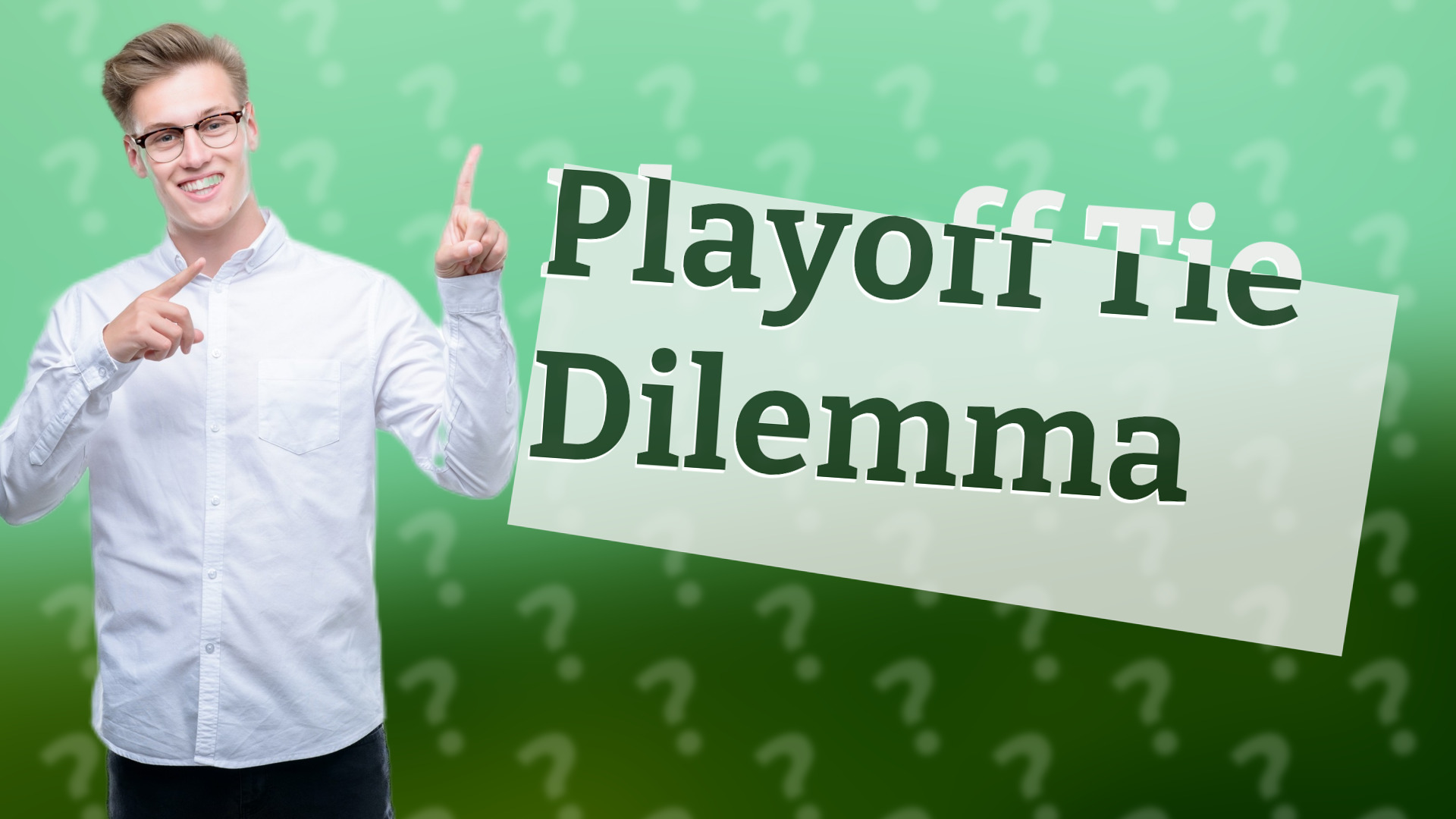 Playoff Tie Dilemma