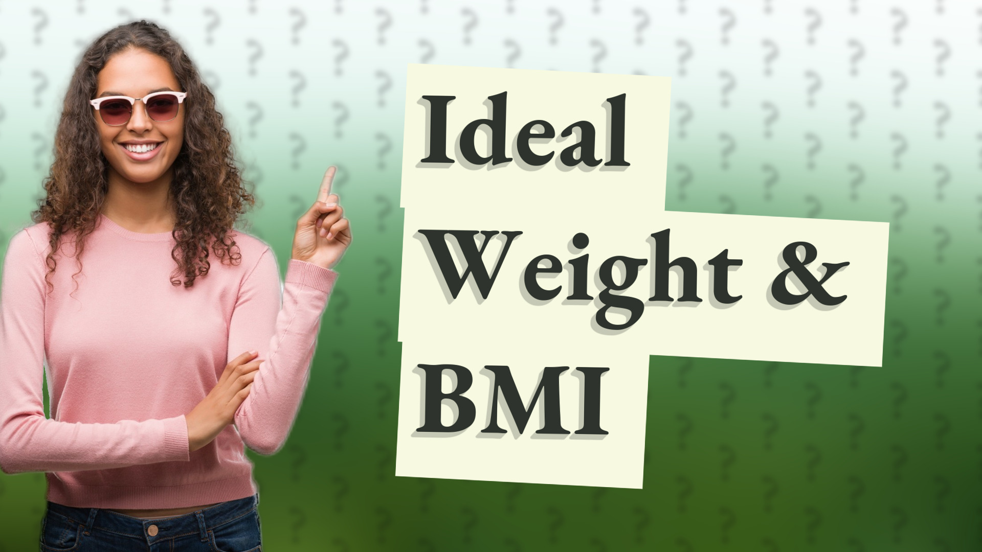 Ideal Weight & BMI