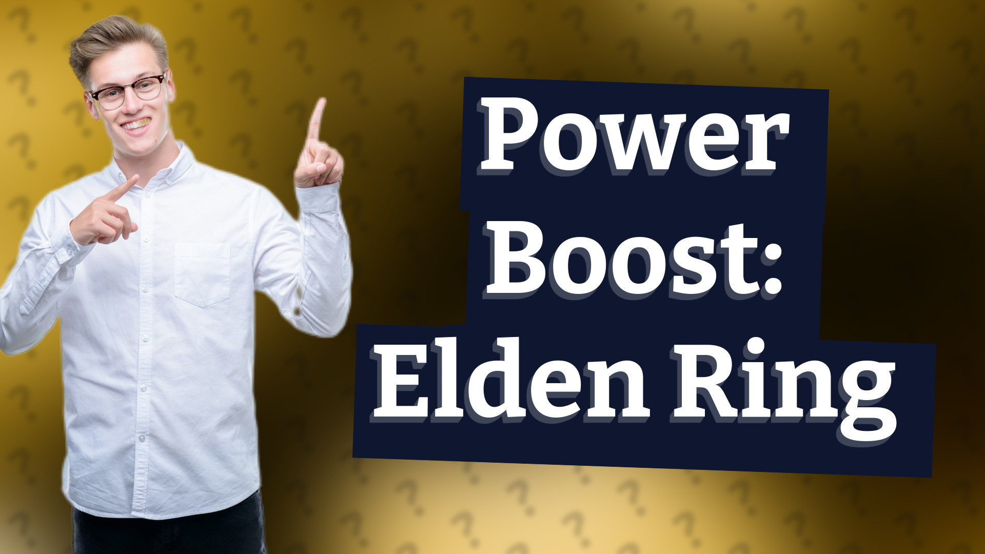 Power Boost: Elden Ring
