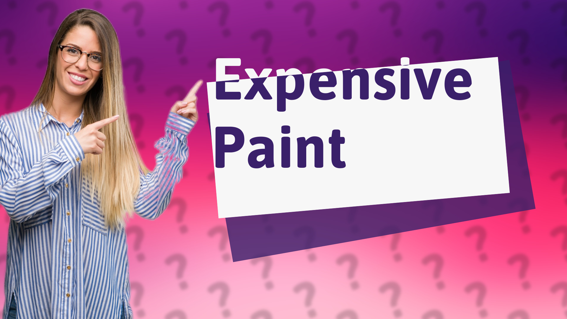 Expensive Paint