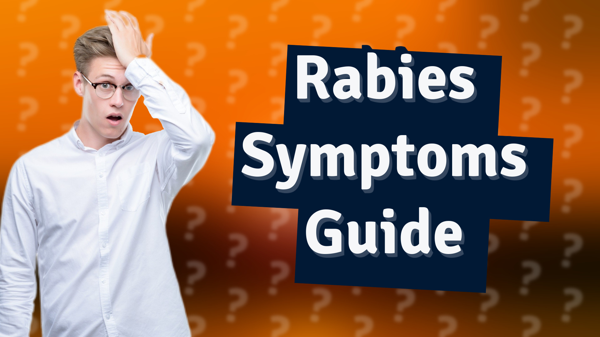 Rabies Symptoms Guide
