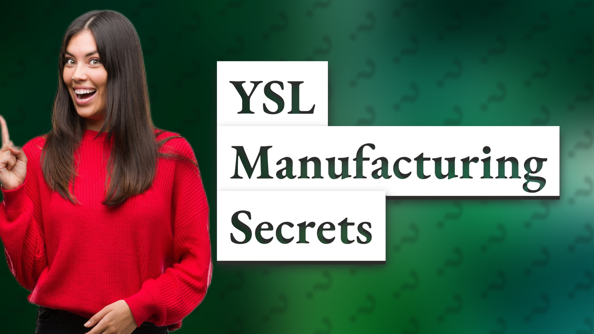 YSL Manufacturing Secrets