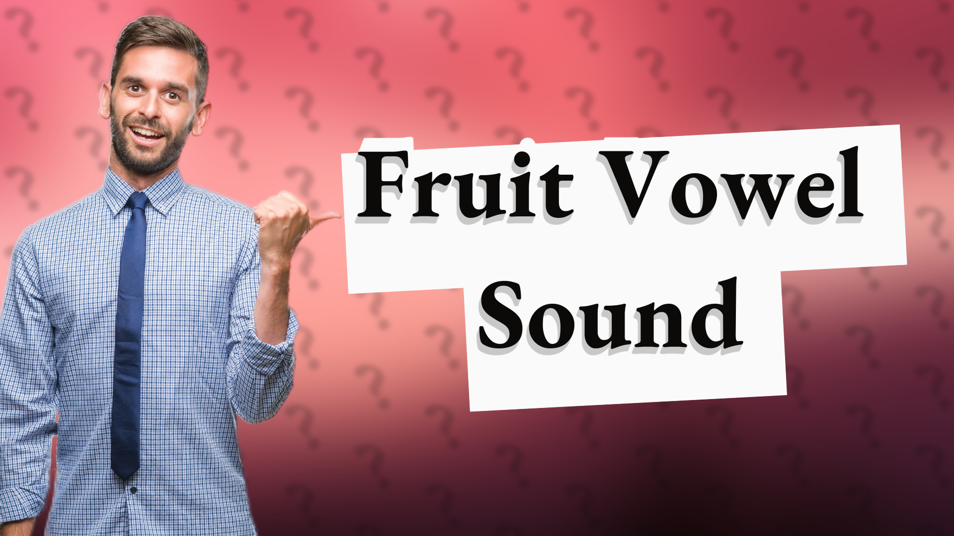Fruit Vowel Sound