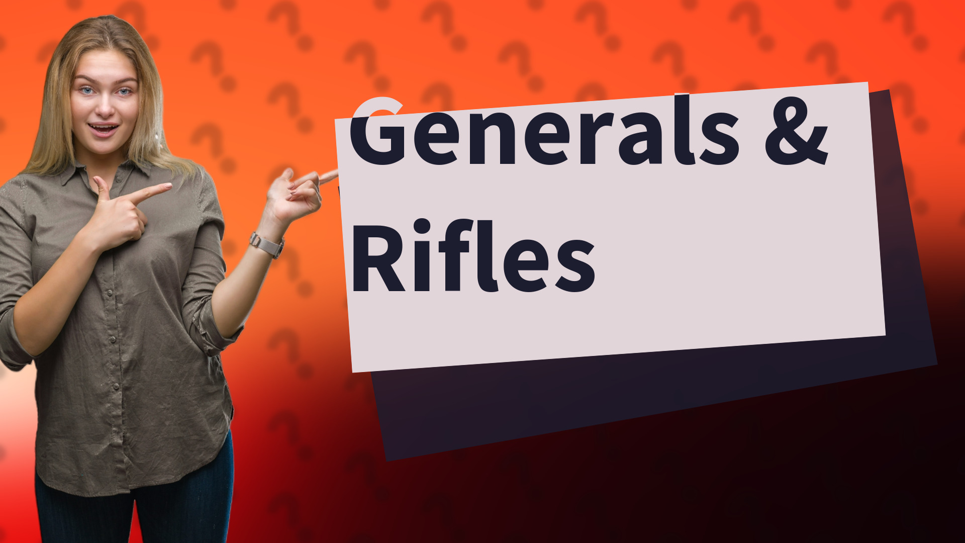 Generals & Rifles
