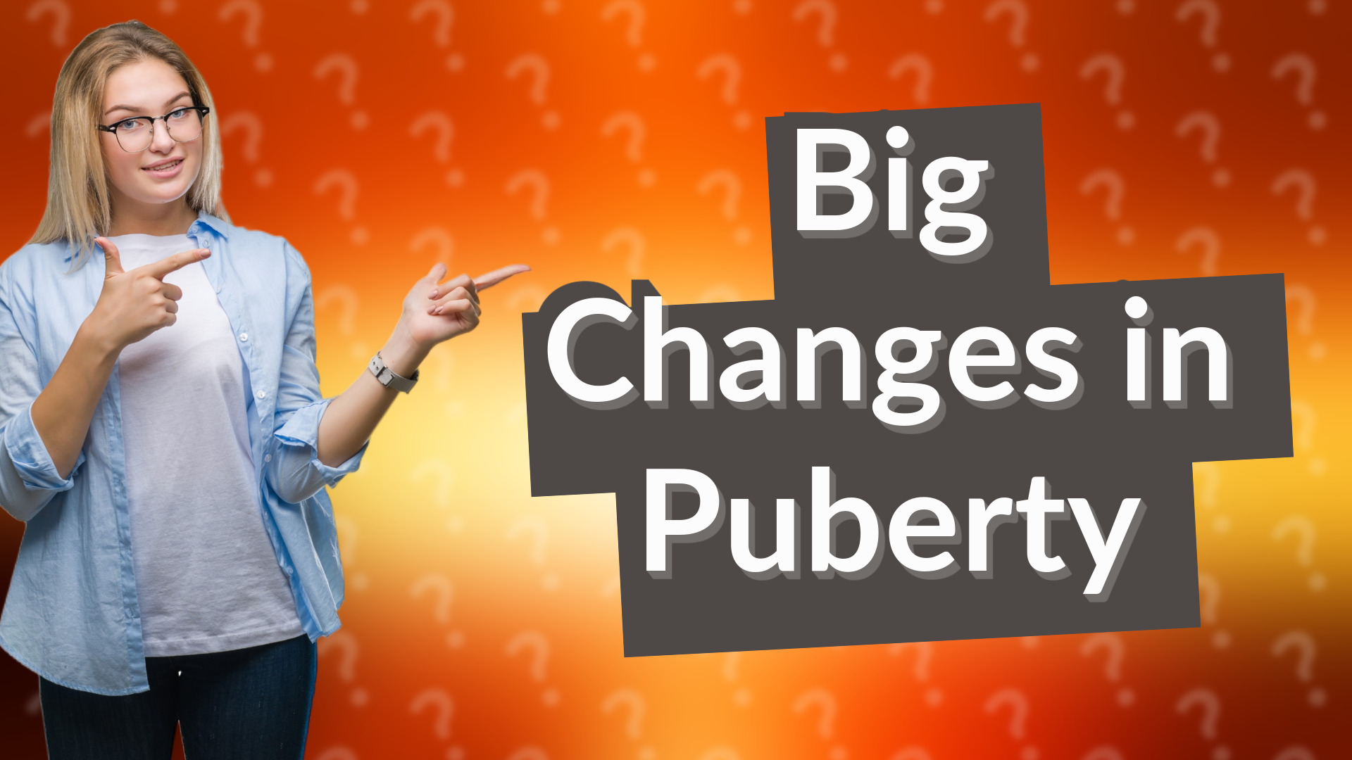 Big Changes in Puberty