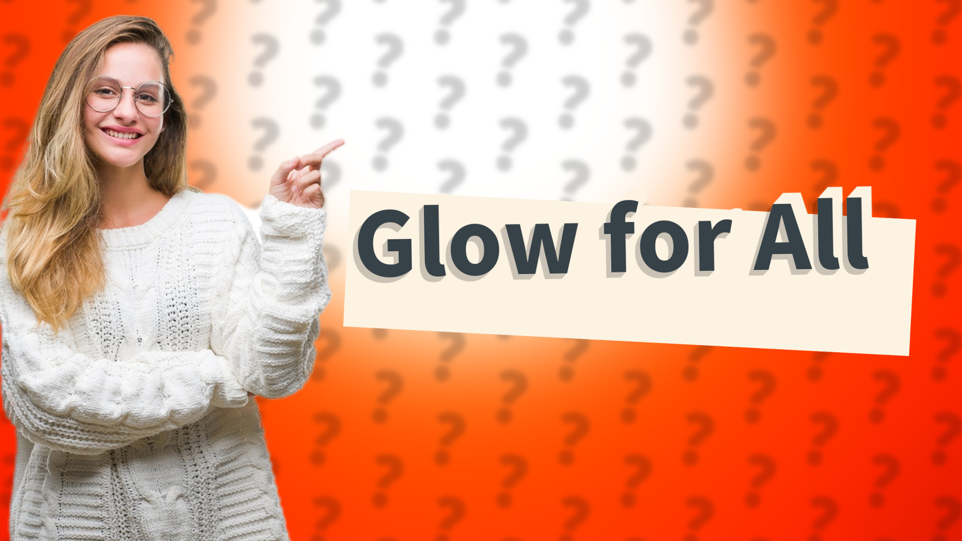 Glow for All