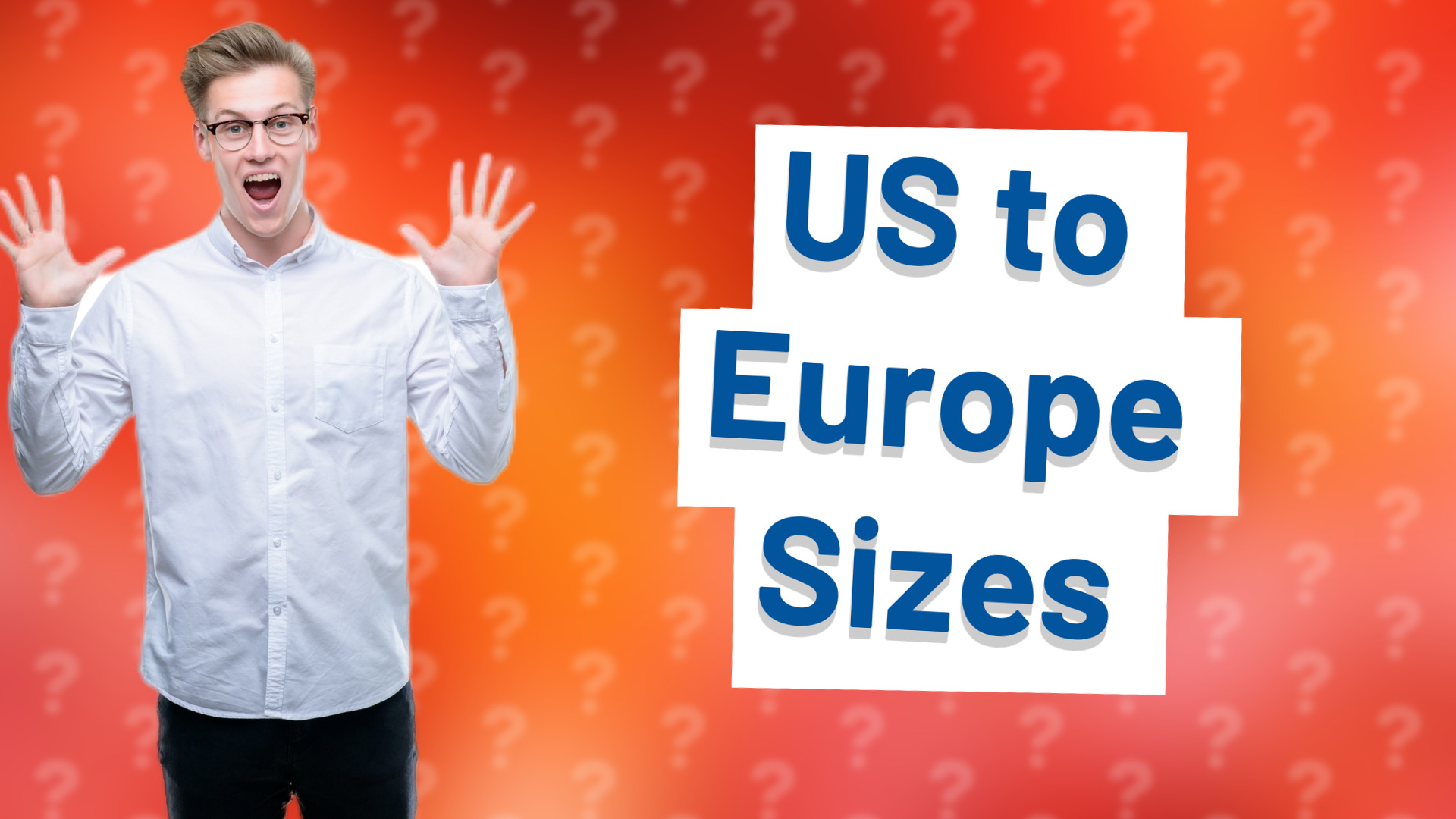 US to Europe Sizes