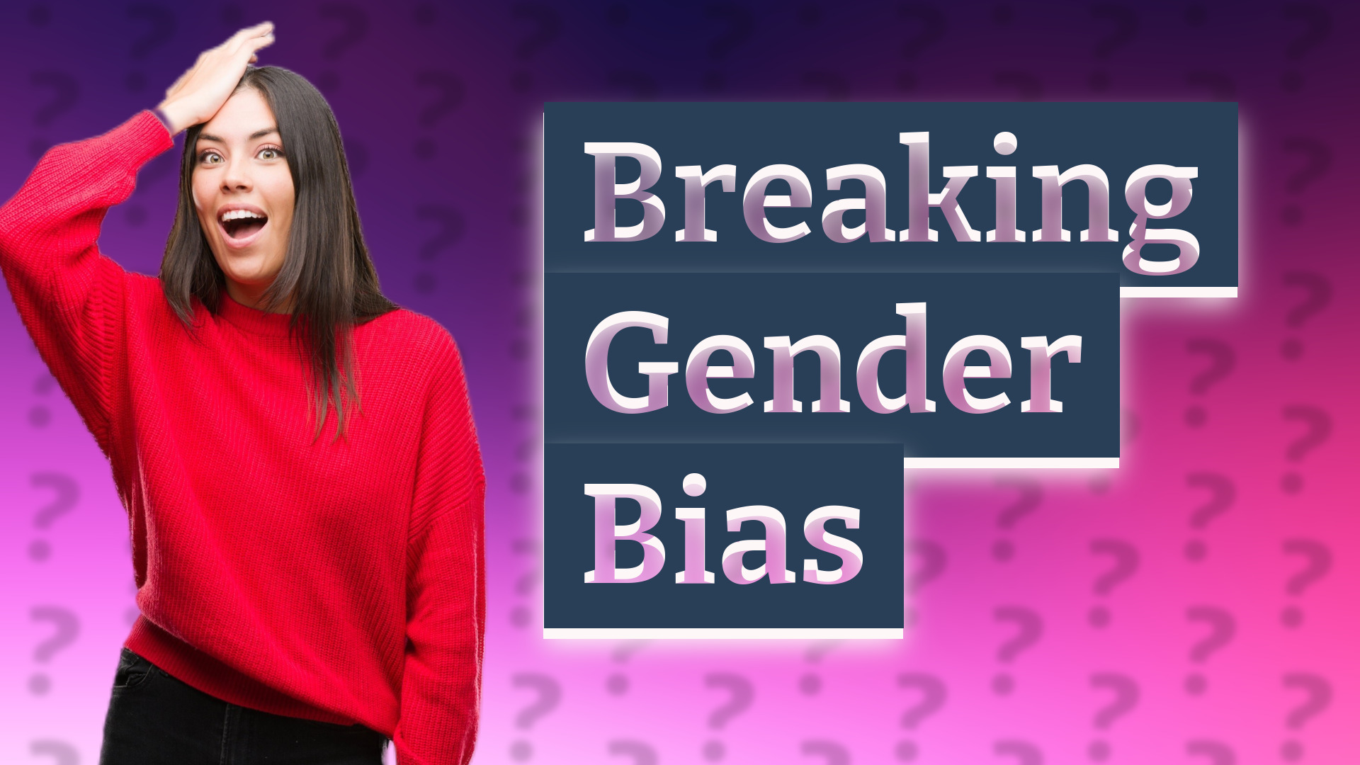 Breaking Gender Bias