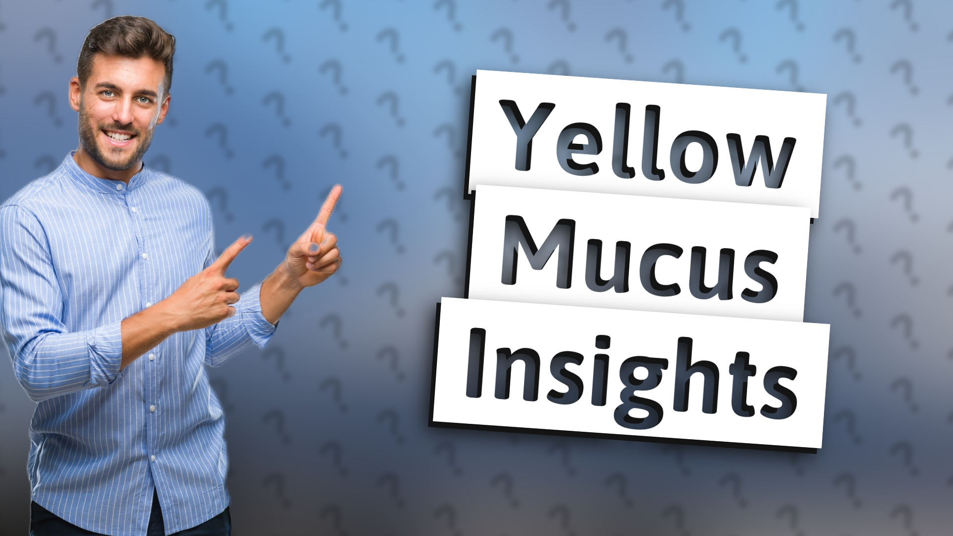 Yellow Mucus Insights