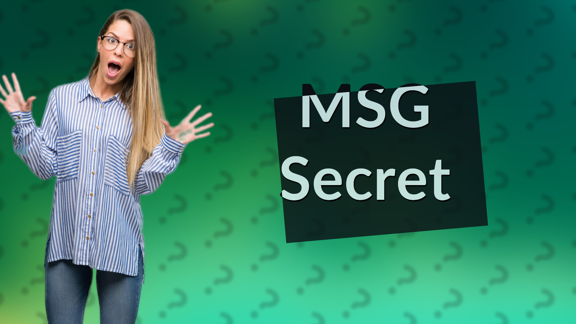 MSG Secret