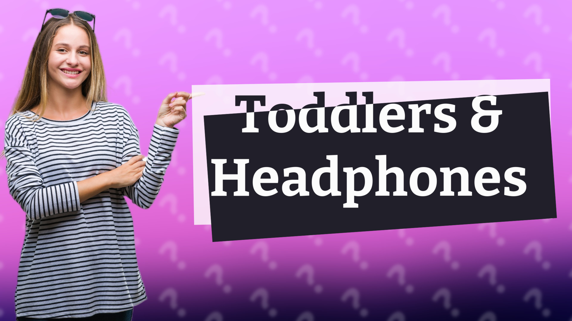 Toddlers & Headphones