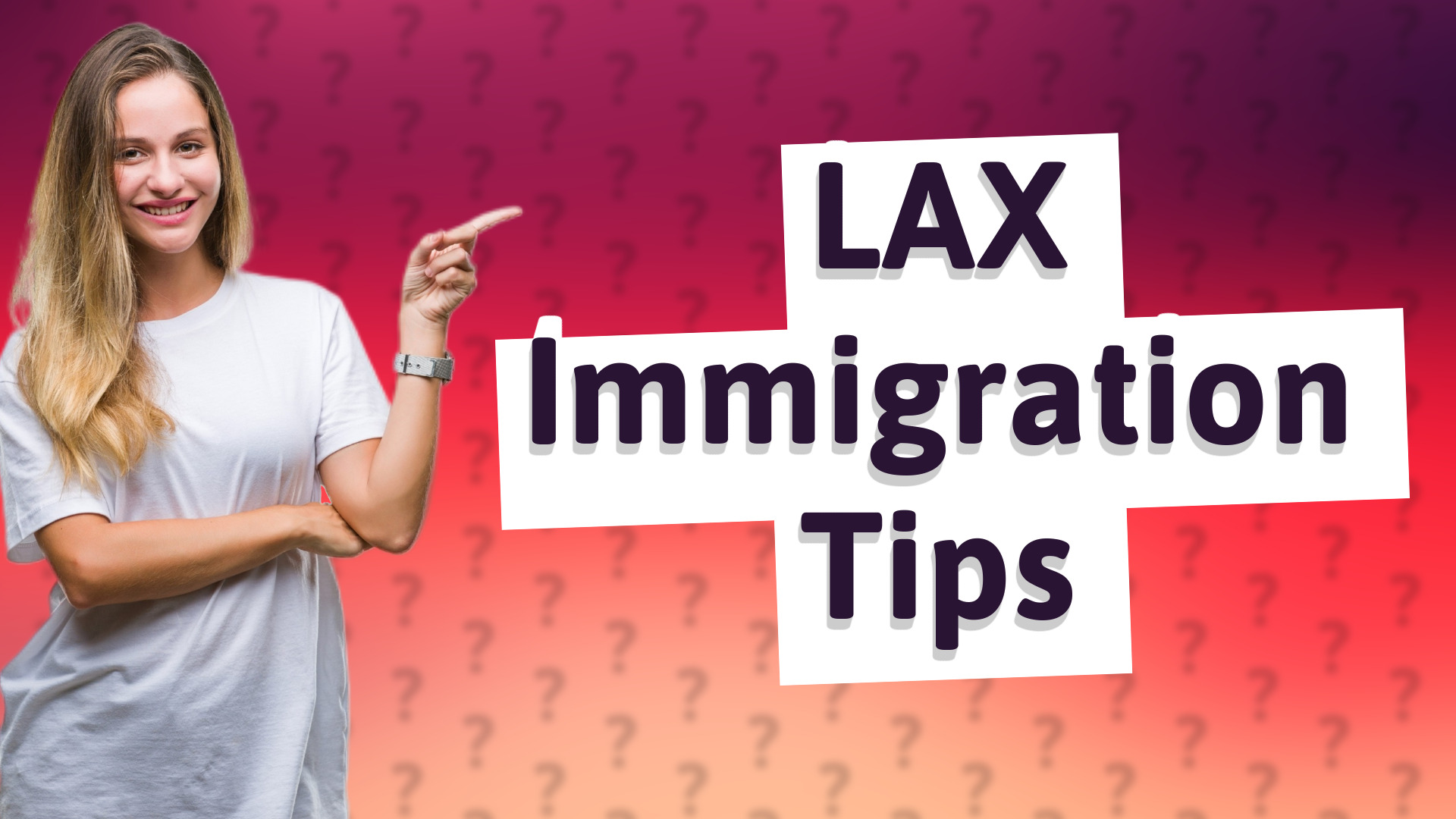 LAX Immigration Tips