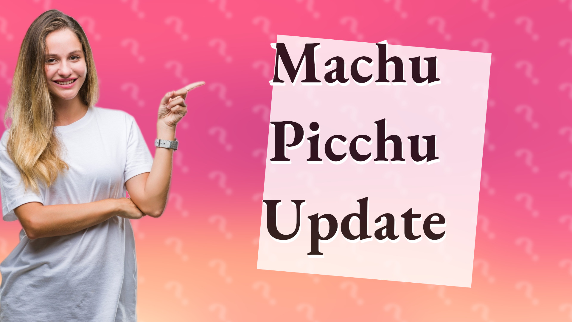 Machu Picchu Update