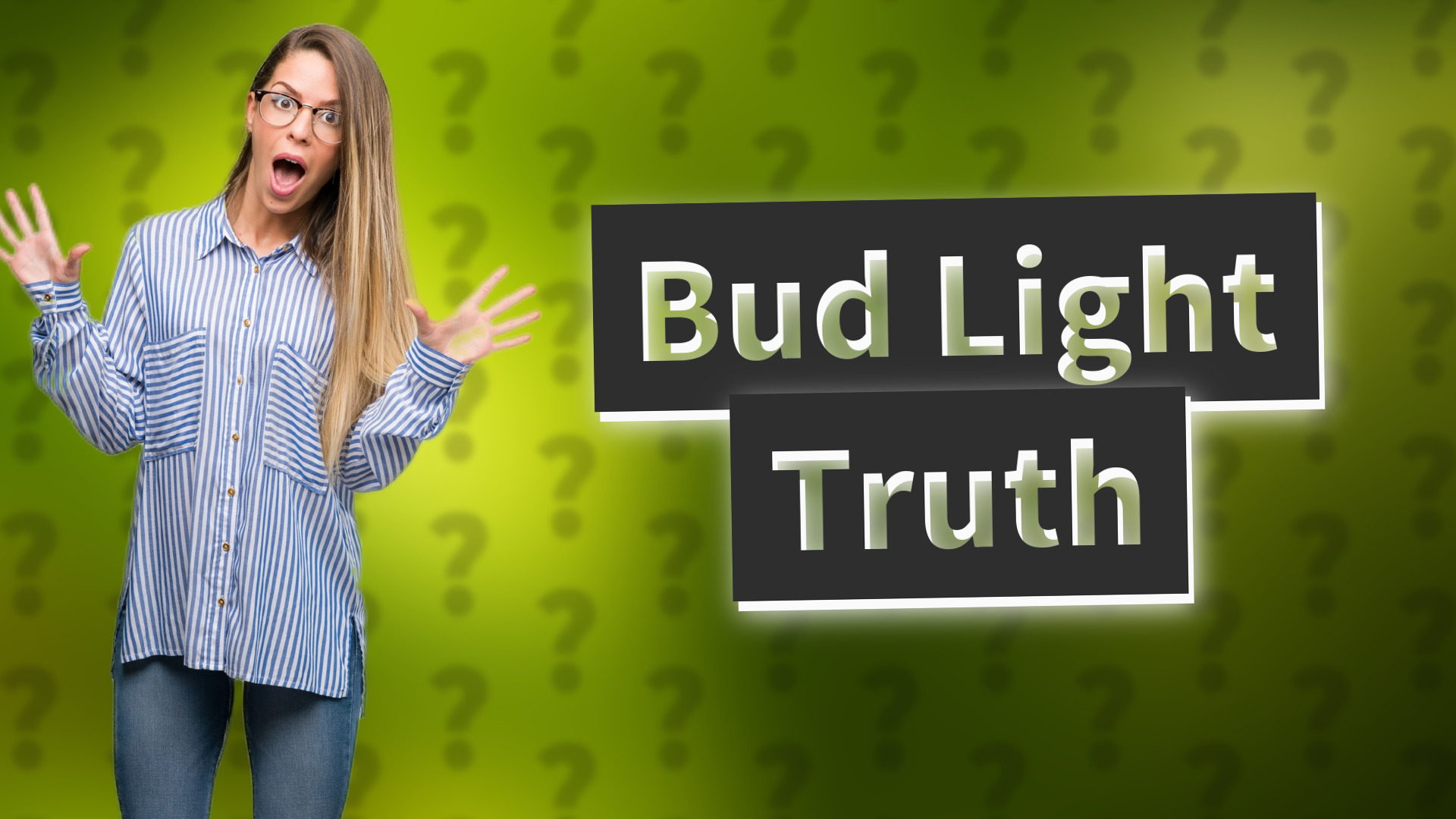Bud Light Truth