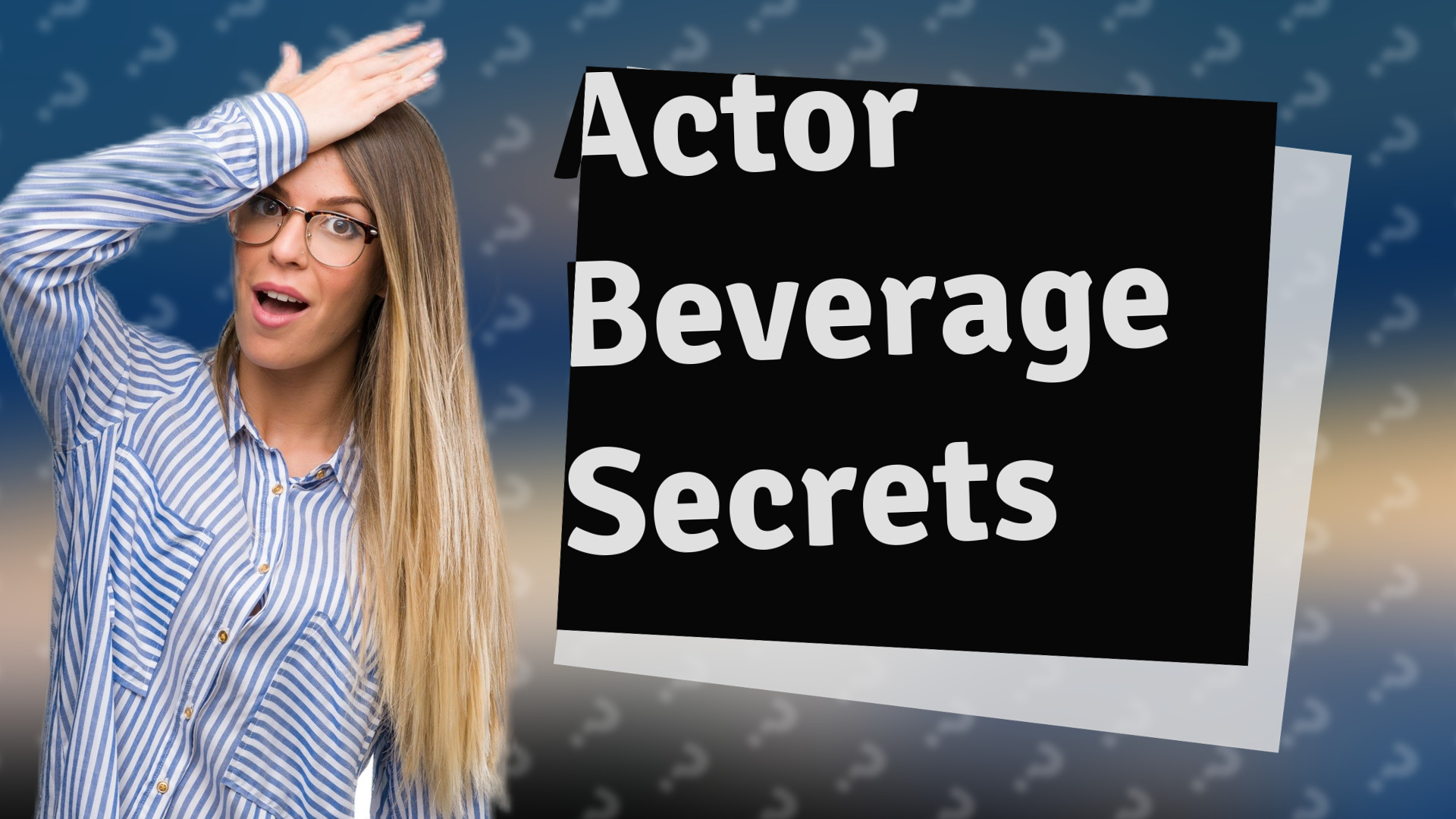 Actor Beverage Secrets