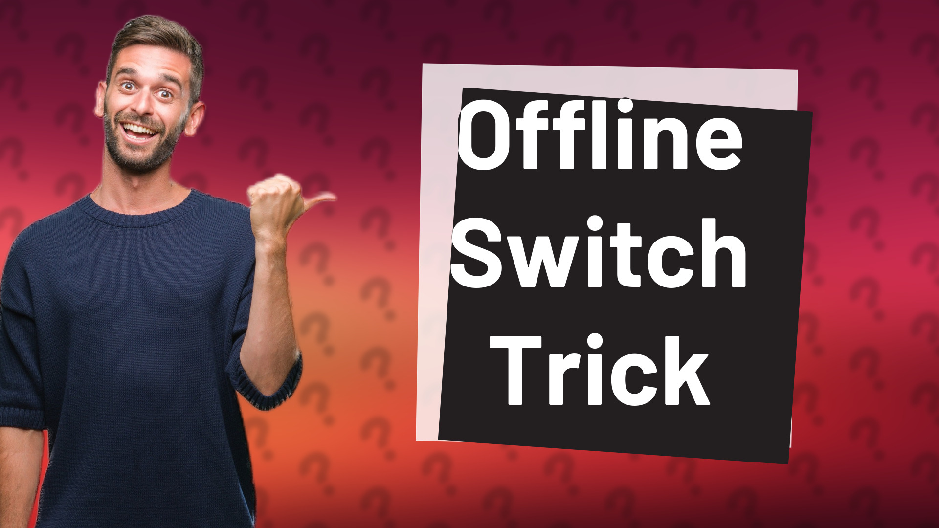 Offline Switch Trick