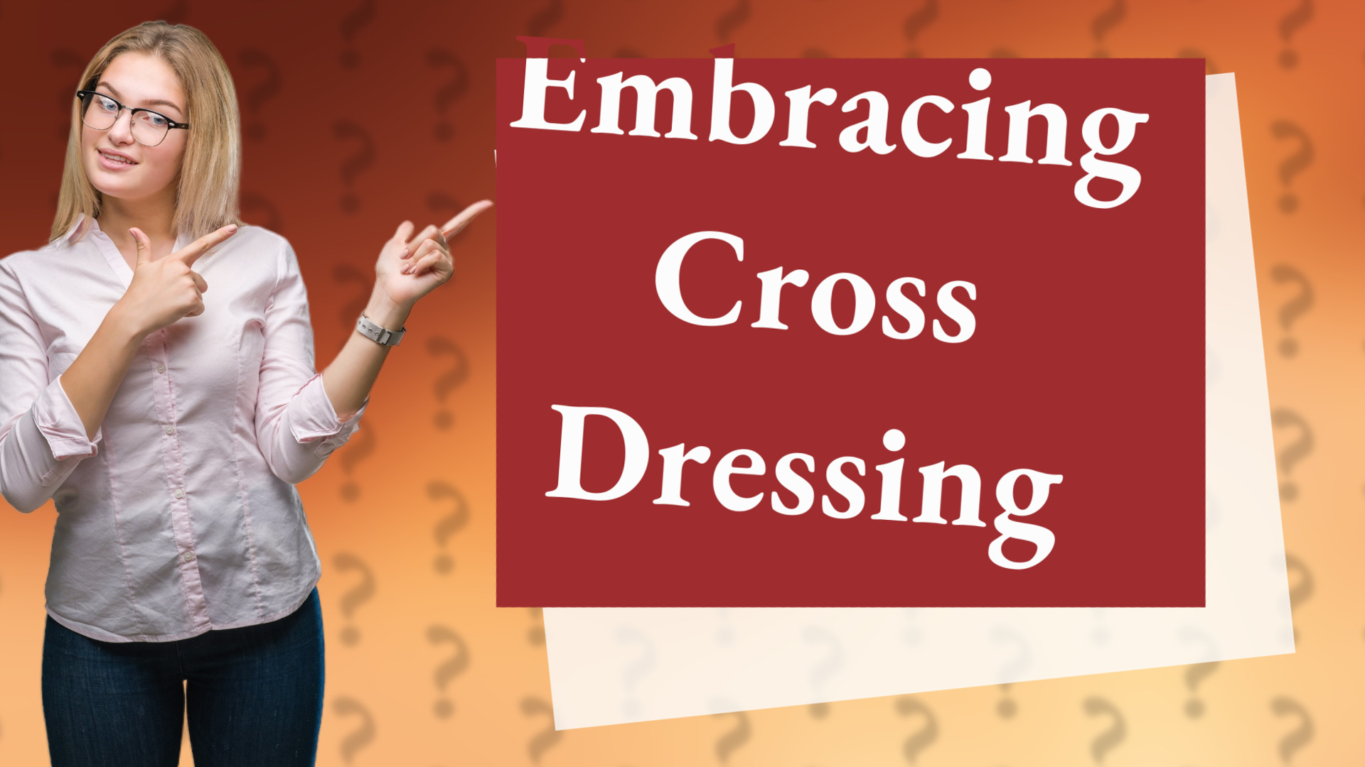 Embracing Cross Dressing