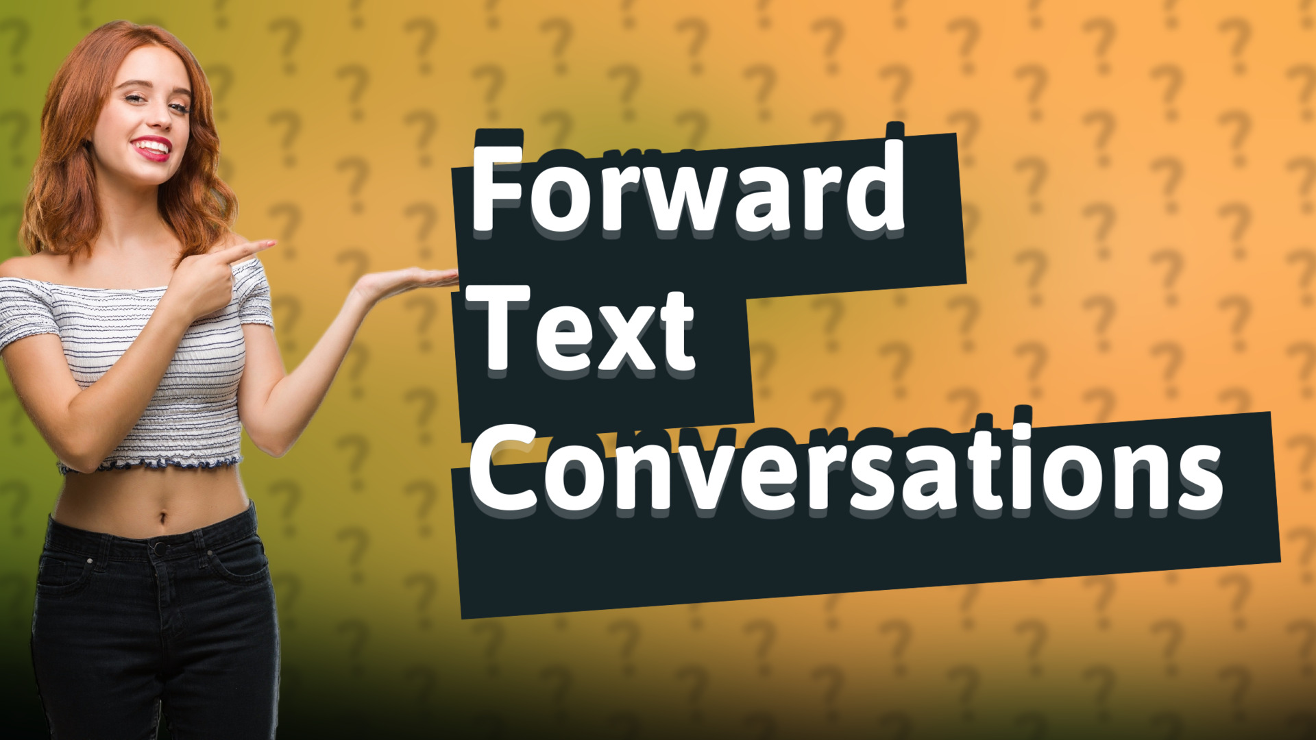 Forward Text Conversations