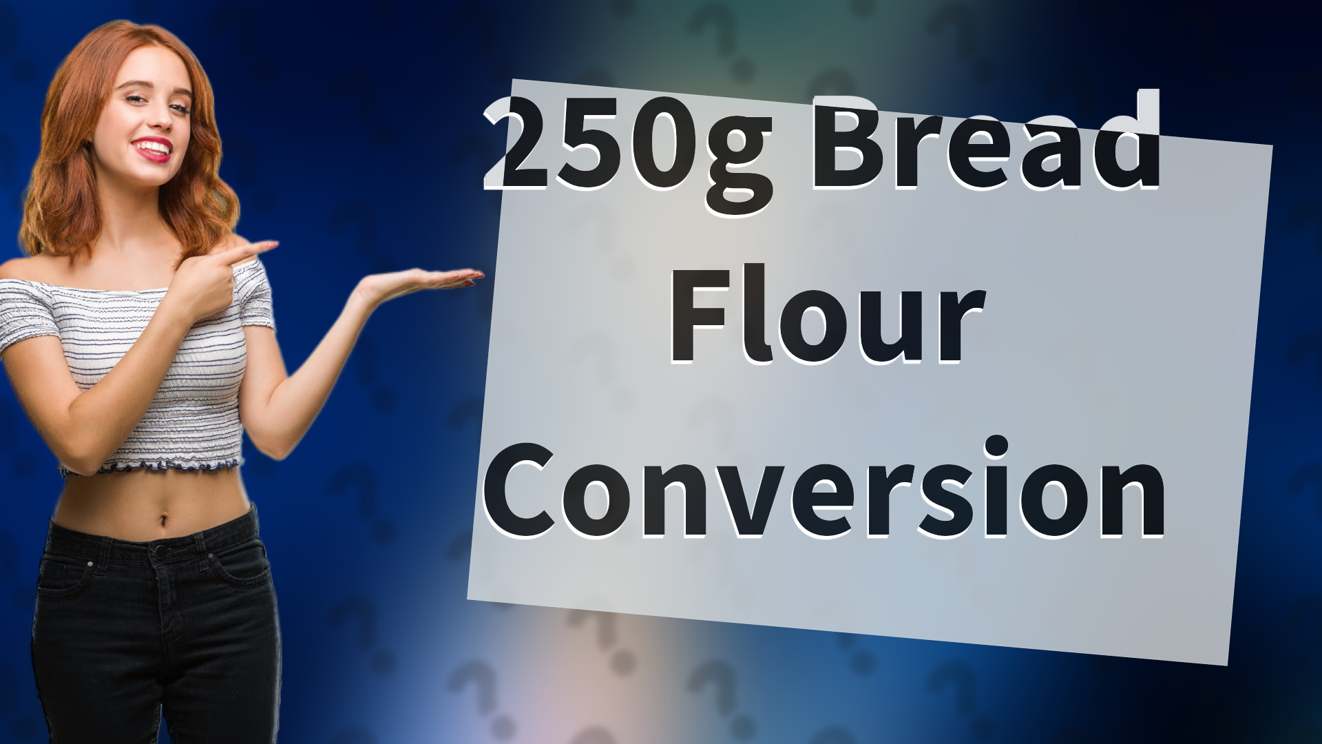 250g Bread Flour Conversion
