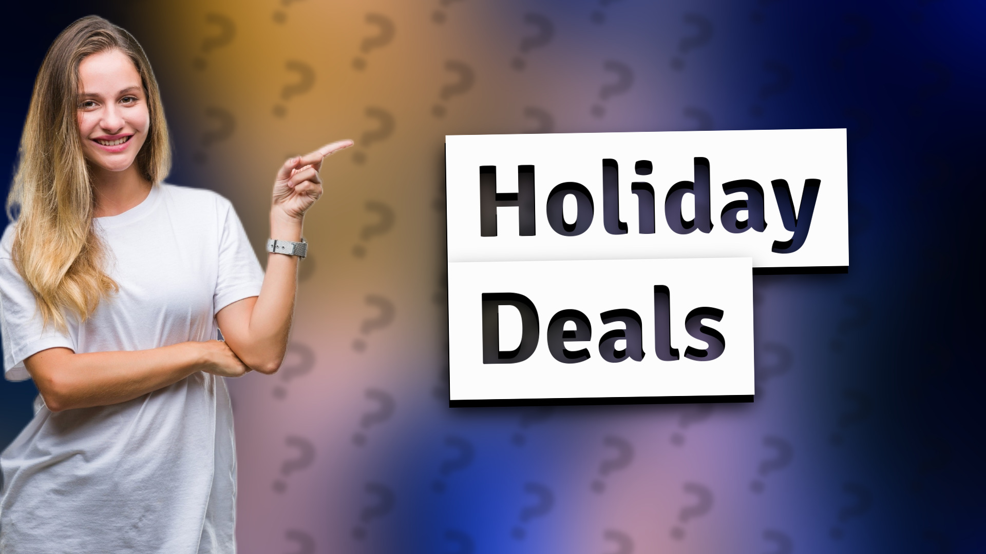 Holiday Deals
