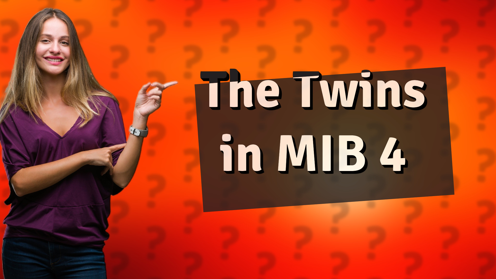 The Twins in MIB 4