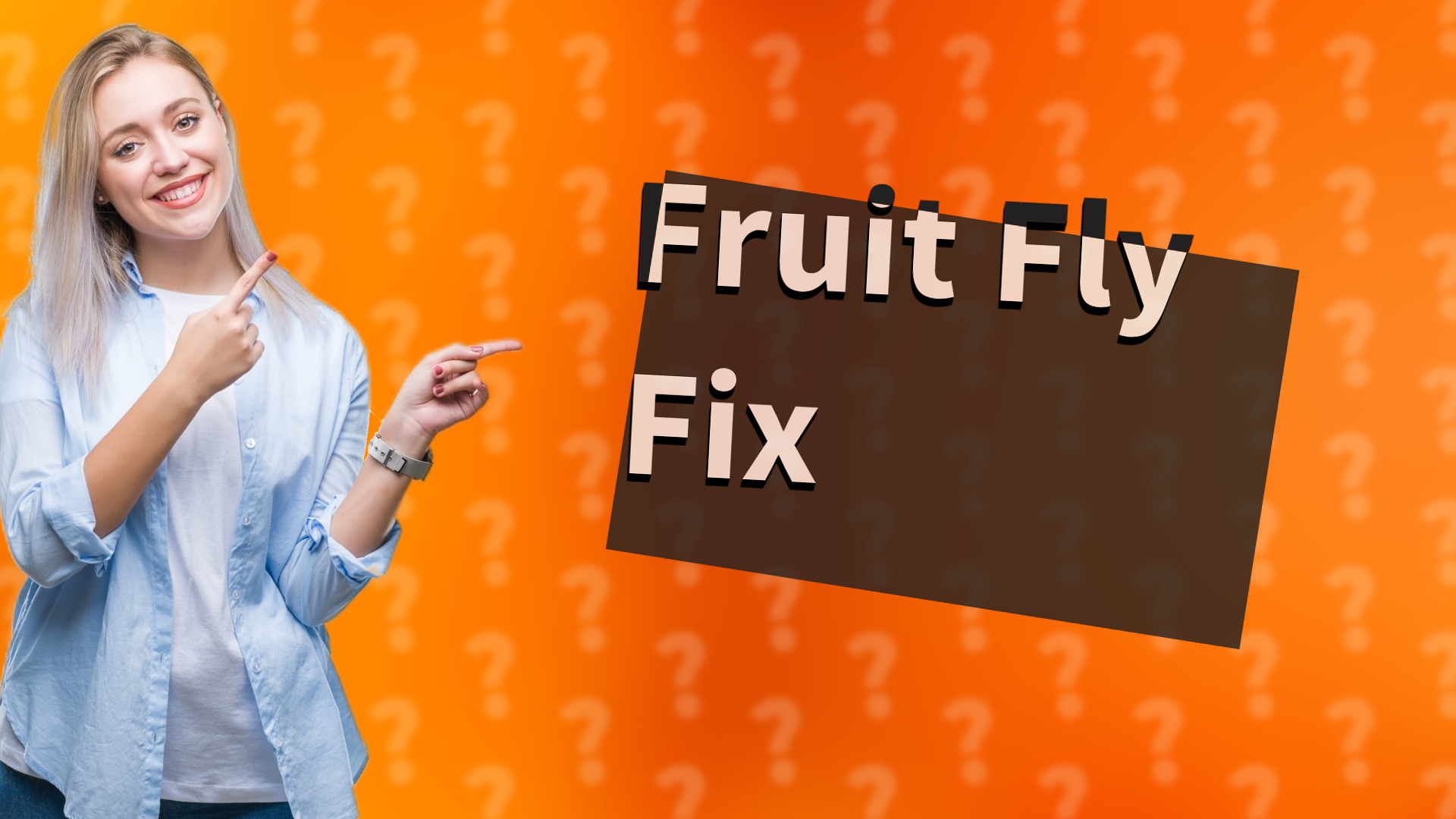 Fruit Fly Fix