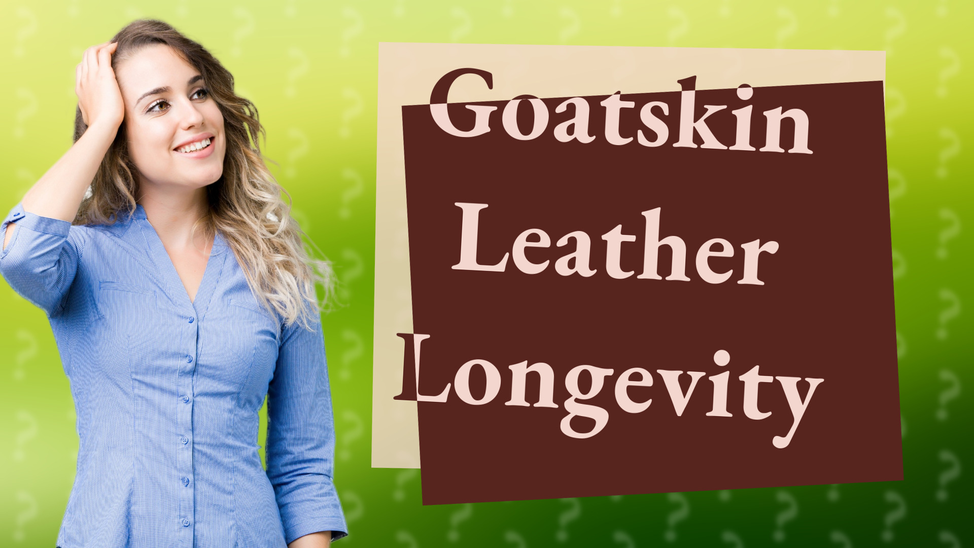 Goatskin Leather Longevity