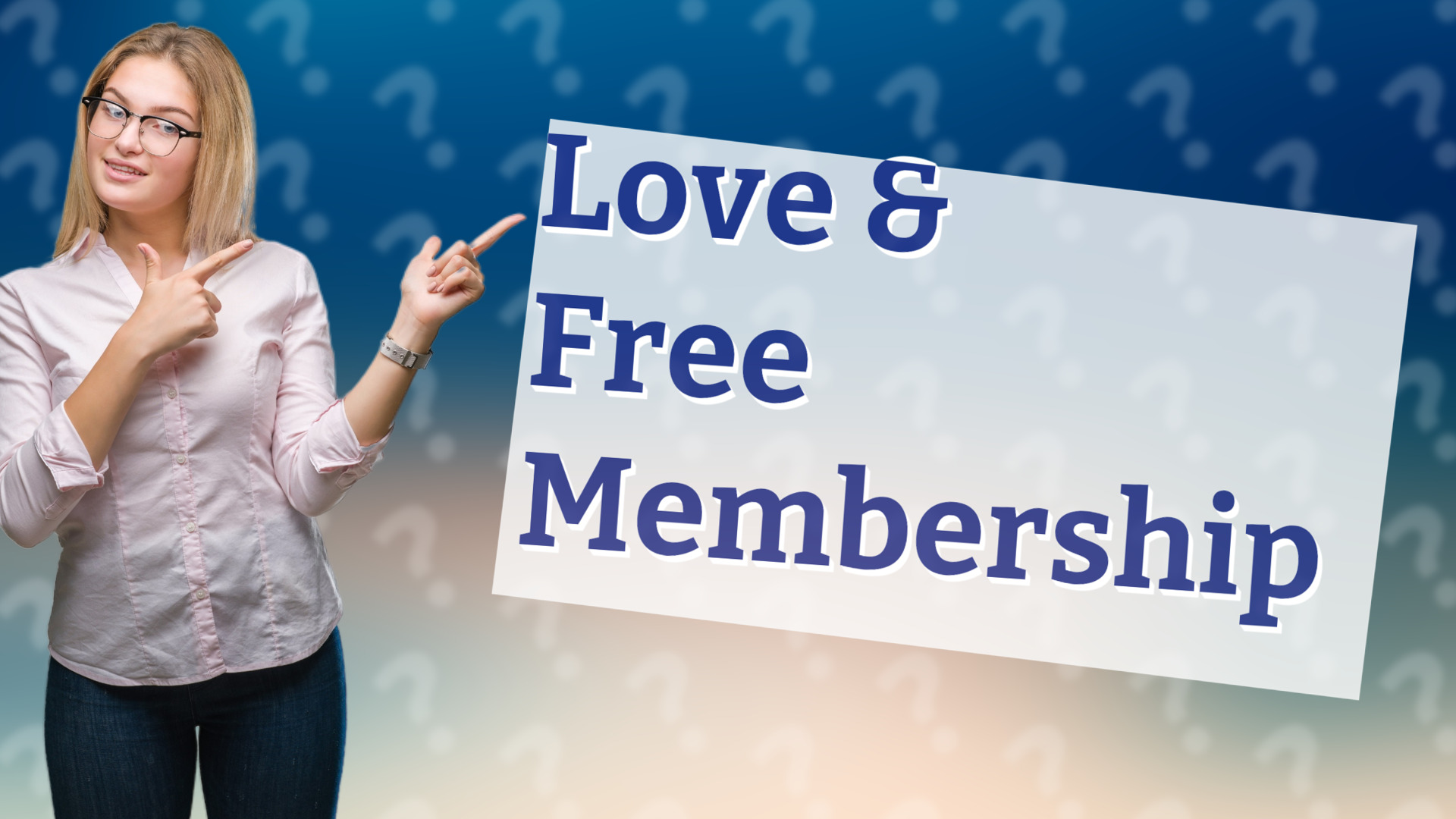 Love & Free Membership