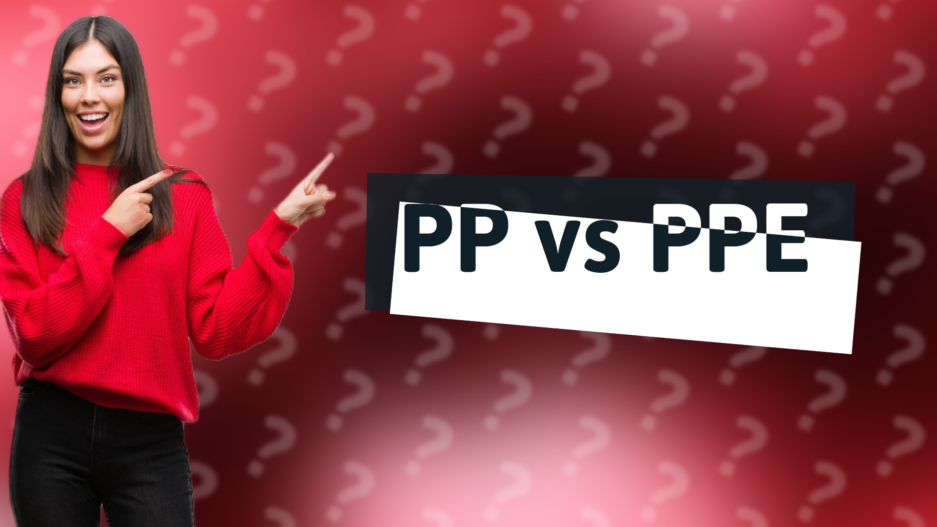 PP vs PPE